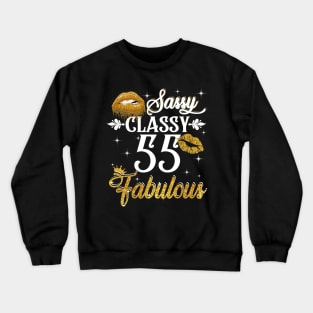 55 Years Old Sassy Classy Fabulous Crewneck Sweatshirt